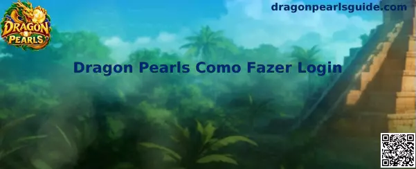 Dragon Pearls Como Fazer Login