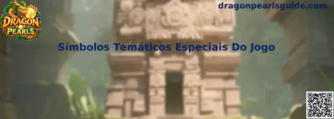 Símbolos Temáticos Especiais Do Jogo