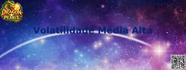 Demonstração Gráfica da Volatilidade Média Alta no Dragon Pearls