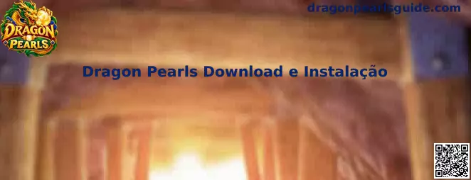 Guia de Download e Instalação Dragon Pearls
