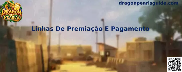 Linhas de Premiação e Pagamento