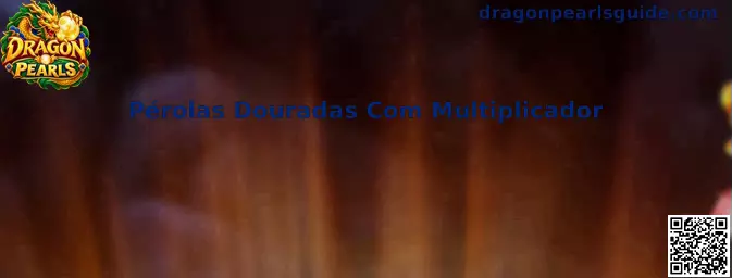 Pérolas Douradas Com Multiplicador